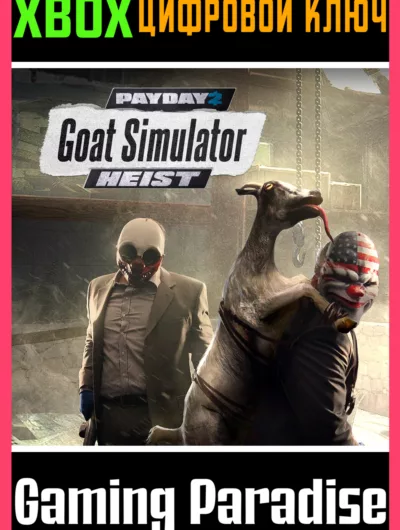 Купить Payday 2: Crimewave Edition Goat Simulator Heists Xbox